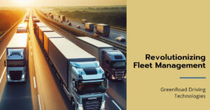 GreenRoad Driving Technologies: Revolutionizing Fleet Management and Driver Safety